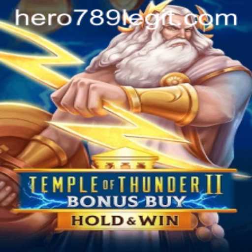 Exploring Temple of Thunder II Bonus Buy: Unleash the Mighty Hero789's Adventure